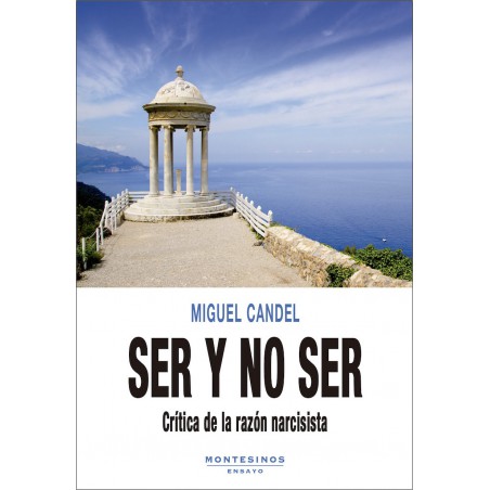 Ser y no ser. 	Crítica de la razón narcisista.